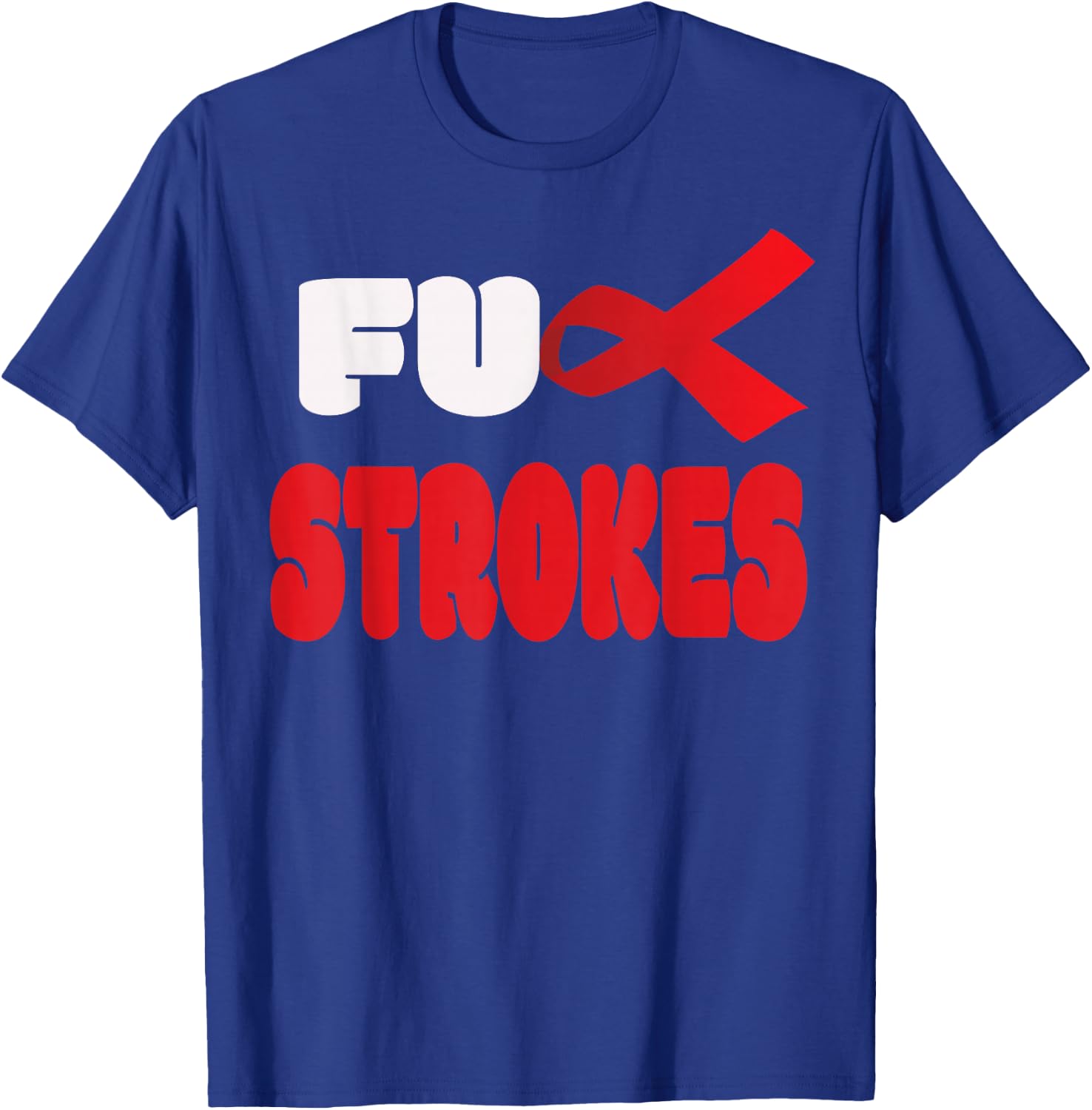Fuck Stroke Warrior Awareness Faith T-Shirt - T-Shirt | Royal