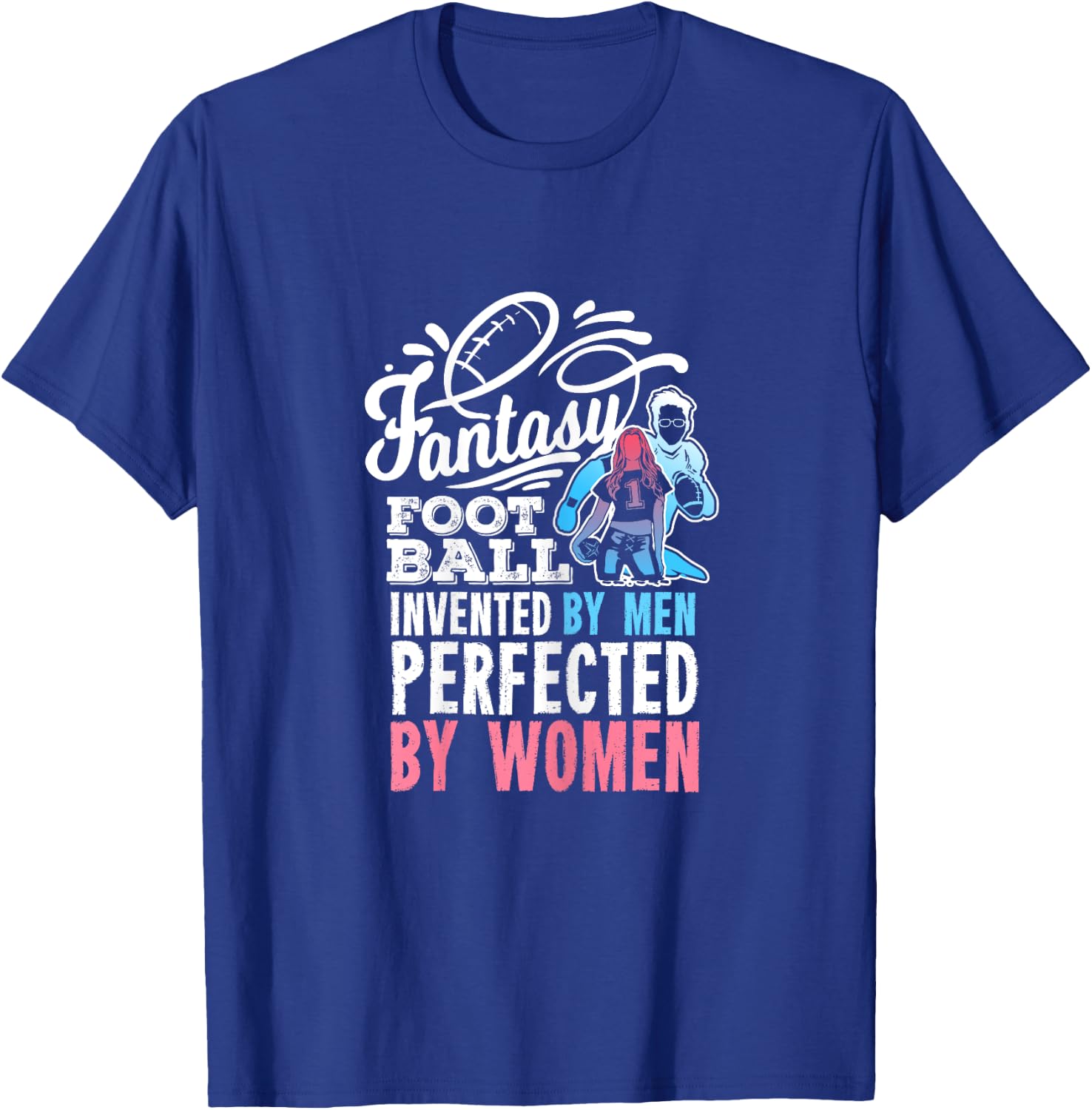 Funny Fantasy Football Quote Gift T-Shirt - T-Shirt | Royal