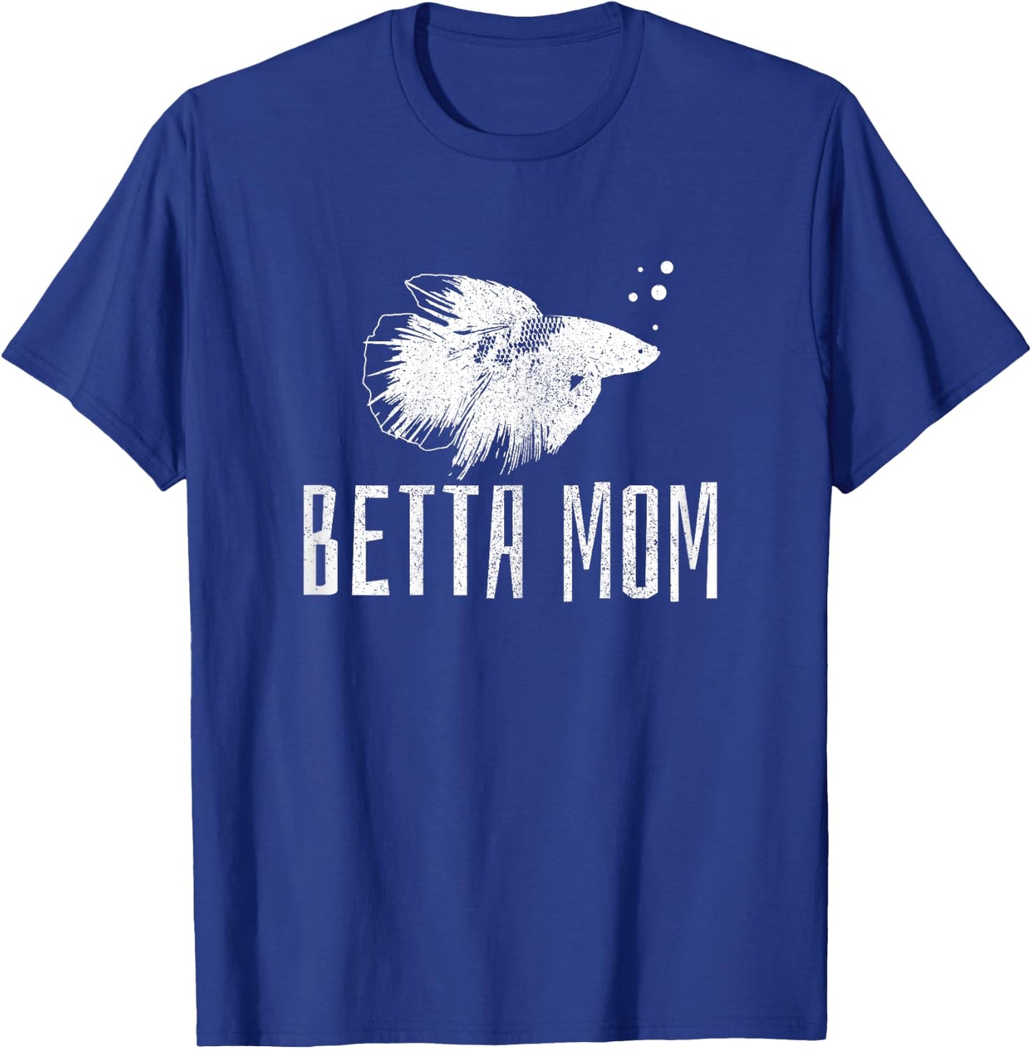 Betta Mom Shirt - Betta Splendens Fish Aquarium Gift T-Shirt - T-Shirt | Royal