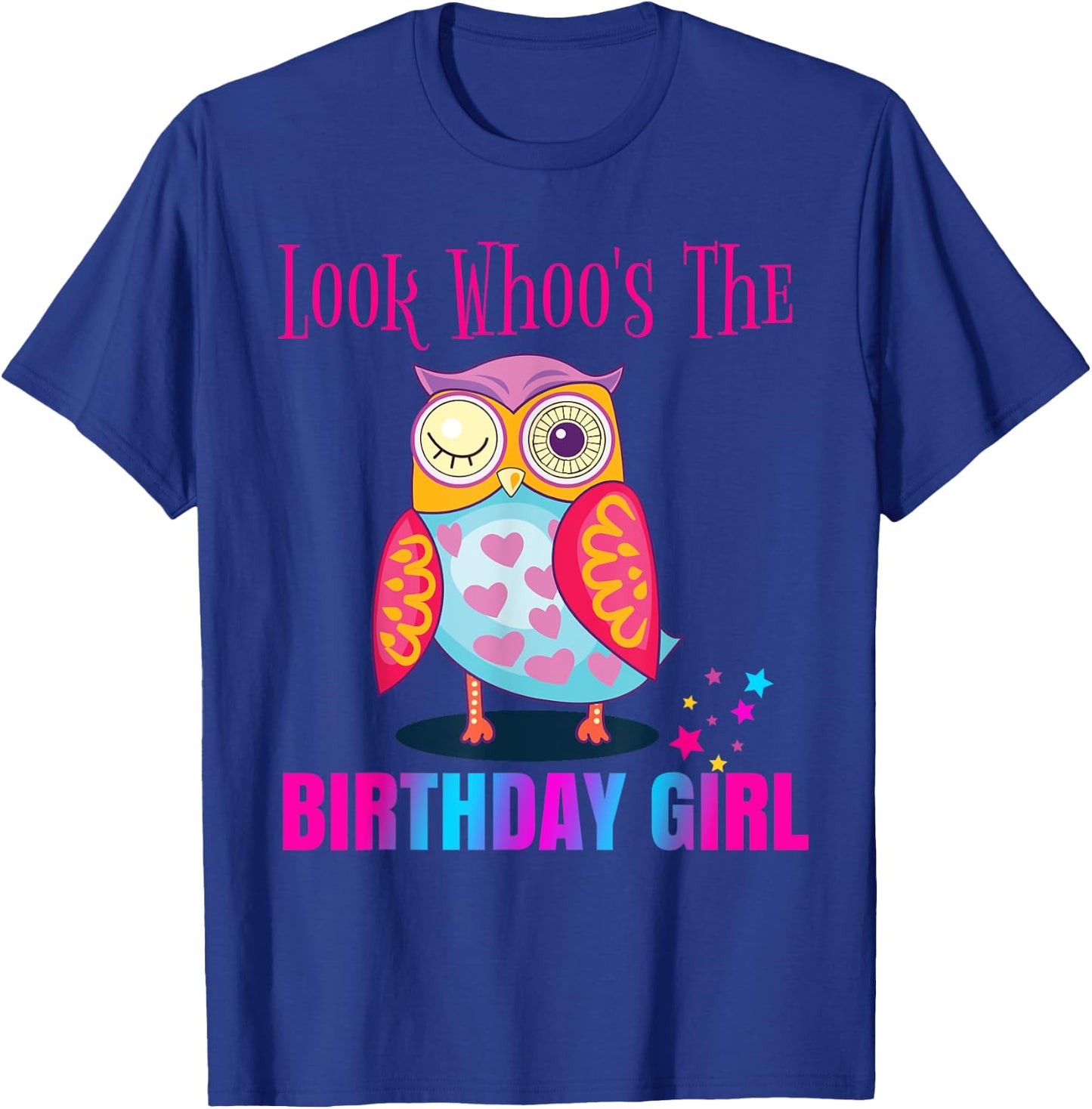 CUTE Look Whoos OWL Birthday Girl Shirt Party Outfit Gift T-Shirt - T-Shirt | Royal