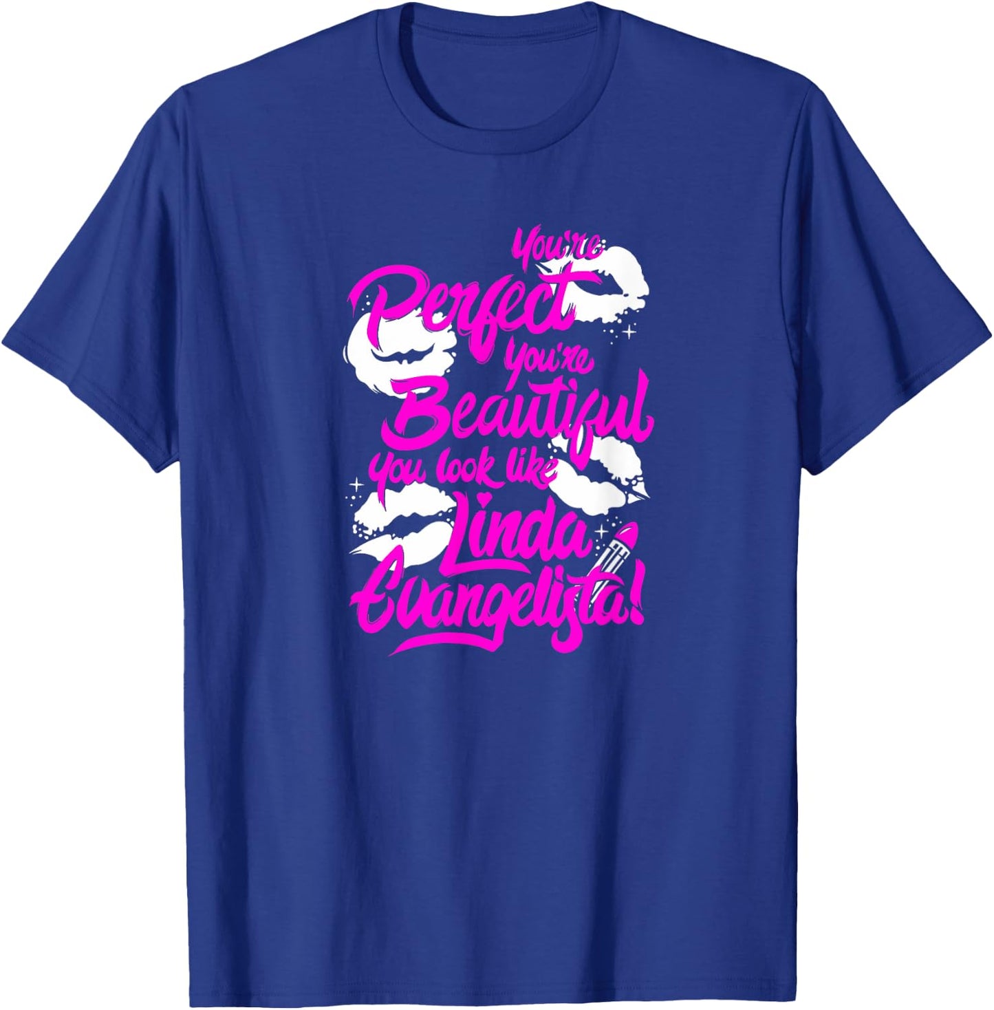You're Perfect, You're Beautiful.. Drag Race T-Shirt - T-Shirt | Royal