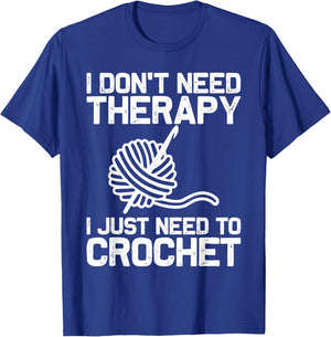 Funny Crochet Design Men Women Crocheting Knitting Therapy T-Shirt - T-Shirt | Royal