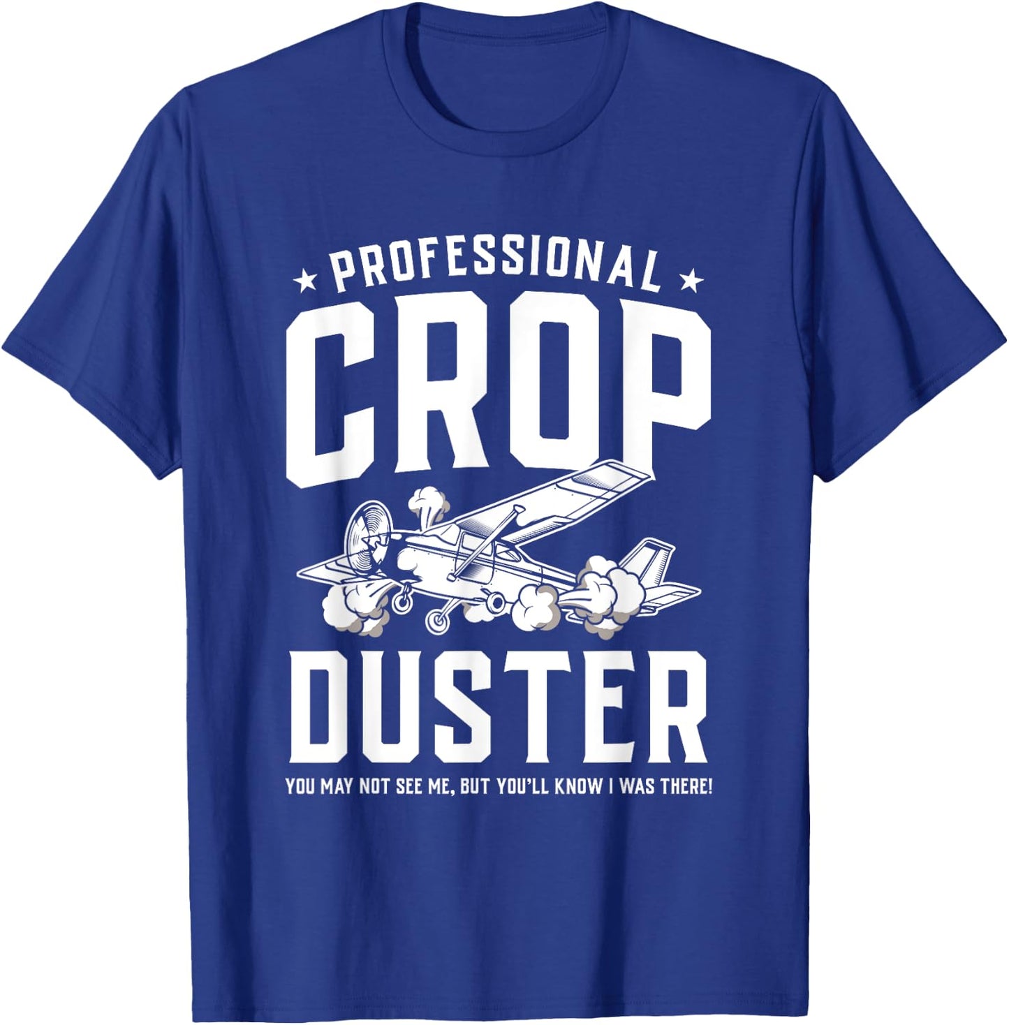 Professional Crop Duster Funny Sarcastic Farting T-Shirt - T-Shirt | Royal