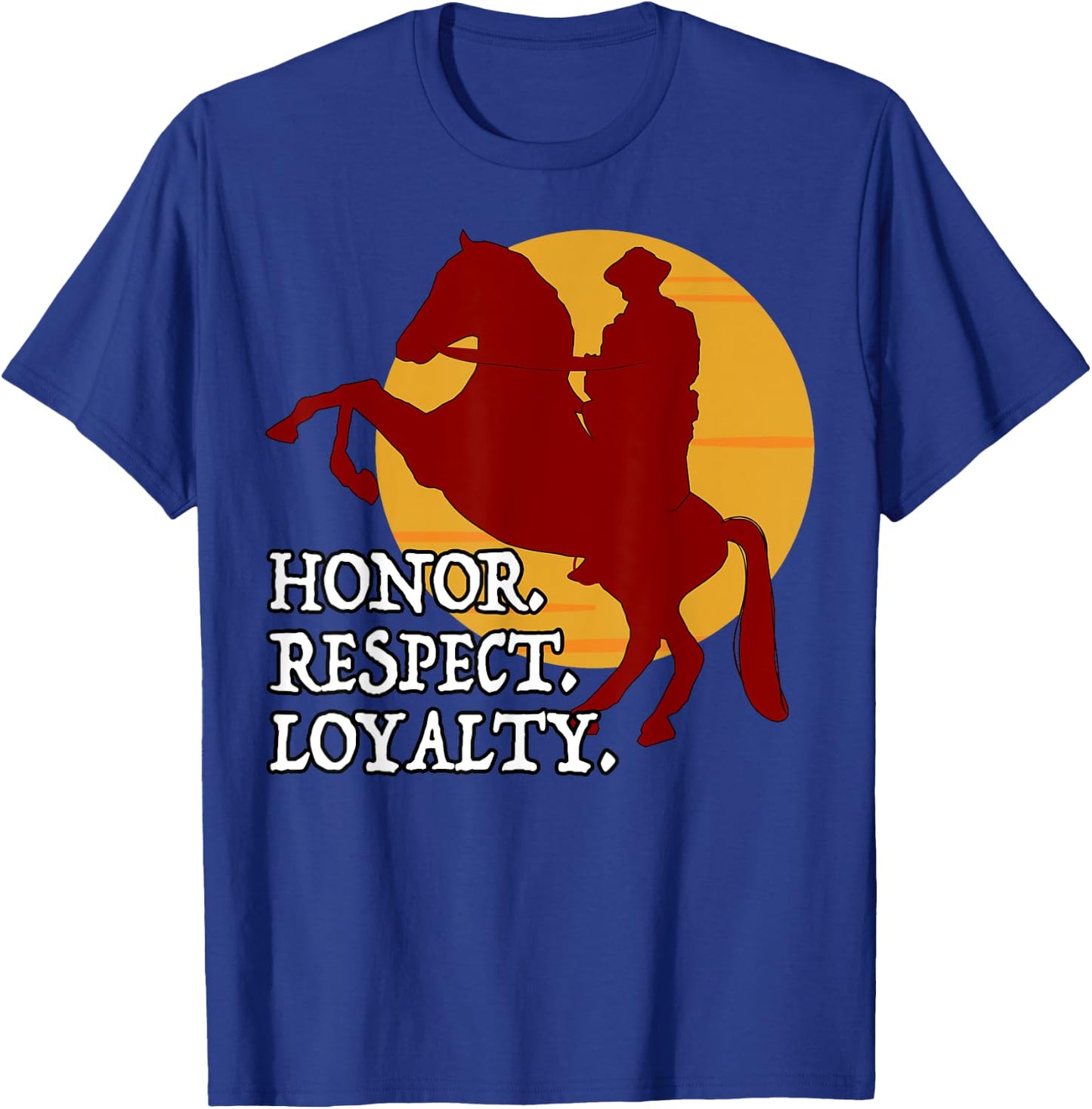 Red Horse Sunset - Honor. Respect. Loyalty. T-Shirt - T-Shirt | Royal