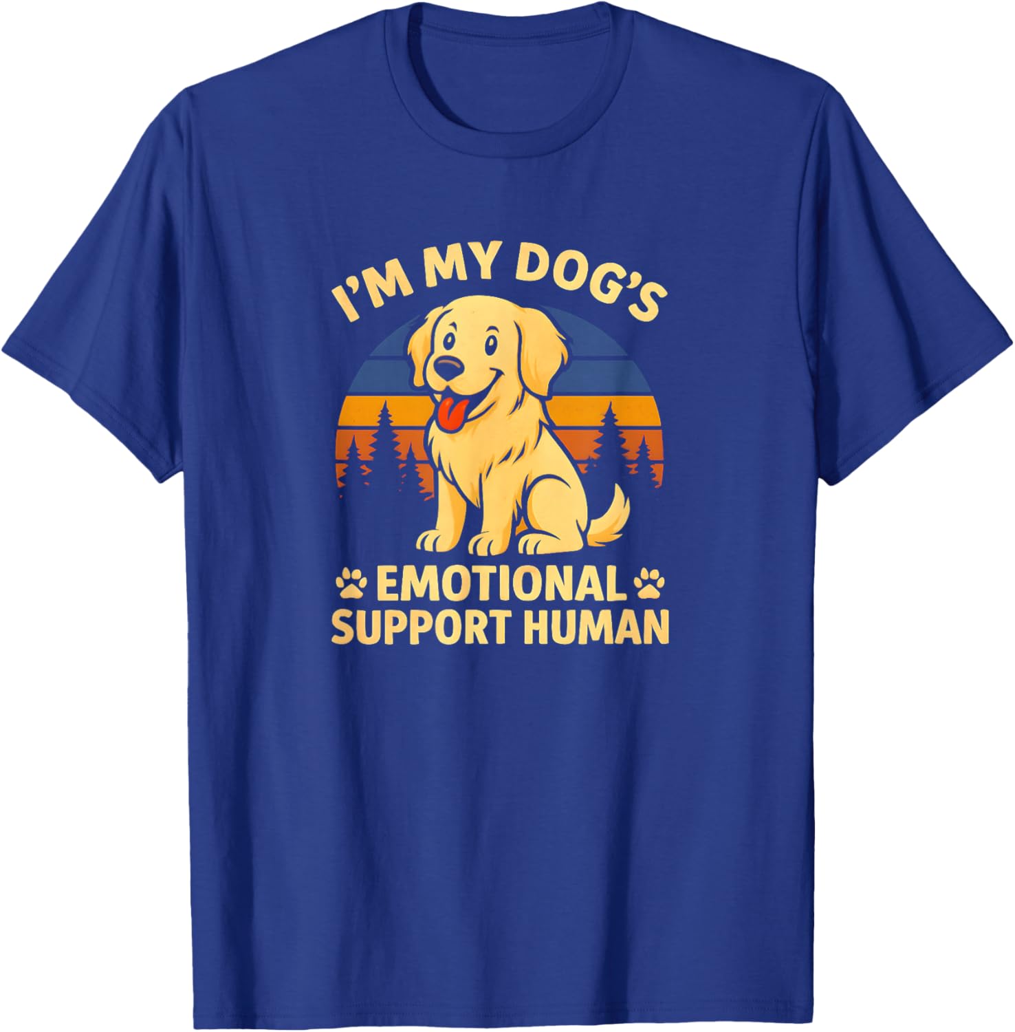 I'm My Dog's Emotional Support Human Funny Dog Lover Graphic T-Shirt - T-Shirt | Royal