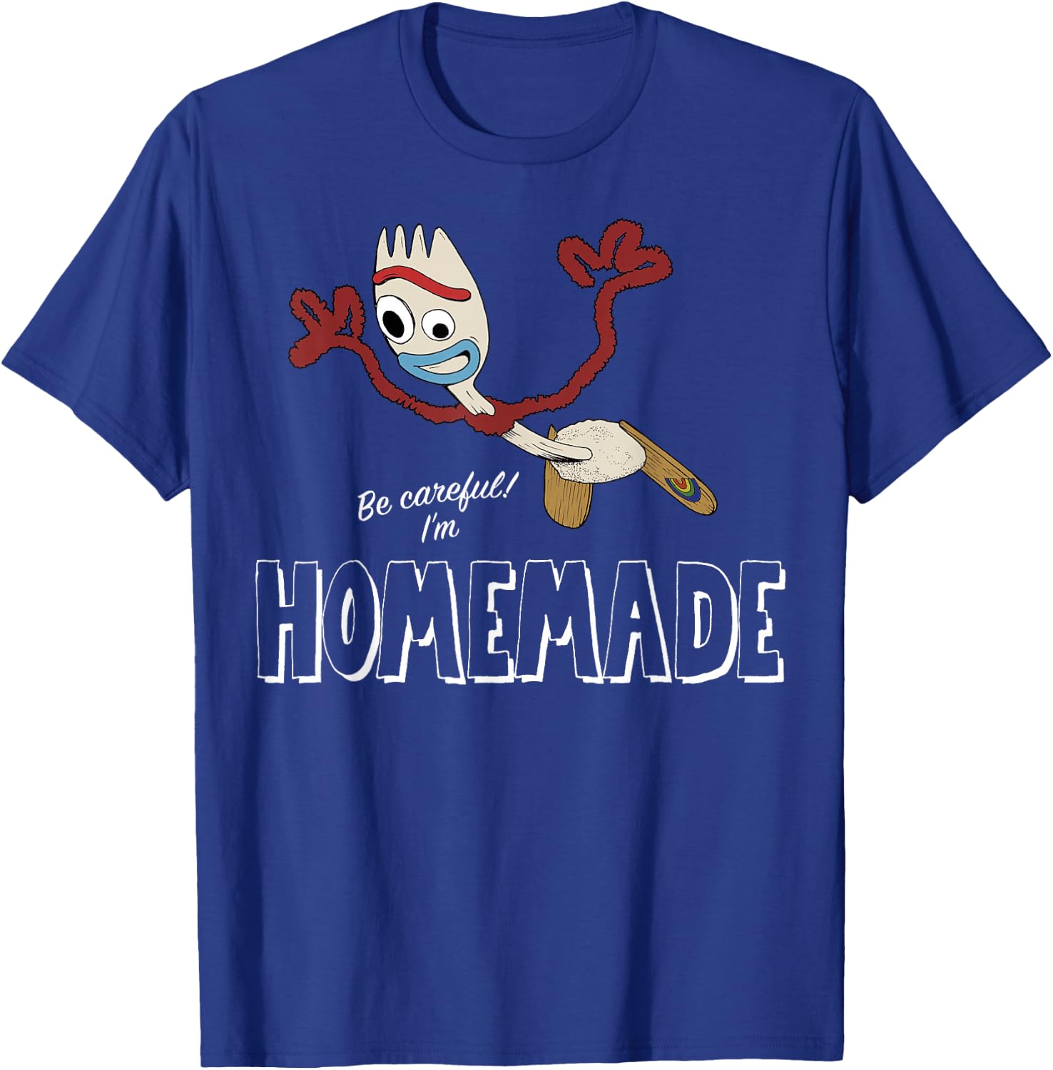 Disney Pixar Toy Story 4 Forky Be Careful I'm Homemade T-Shirt - T-Shirt | Royal