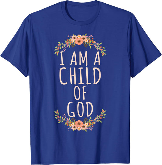 I am a Child of God Christian Bible Verse for Believers T-Shirt - T-Shirt | Royal