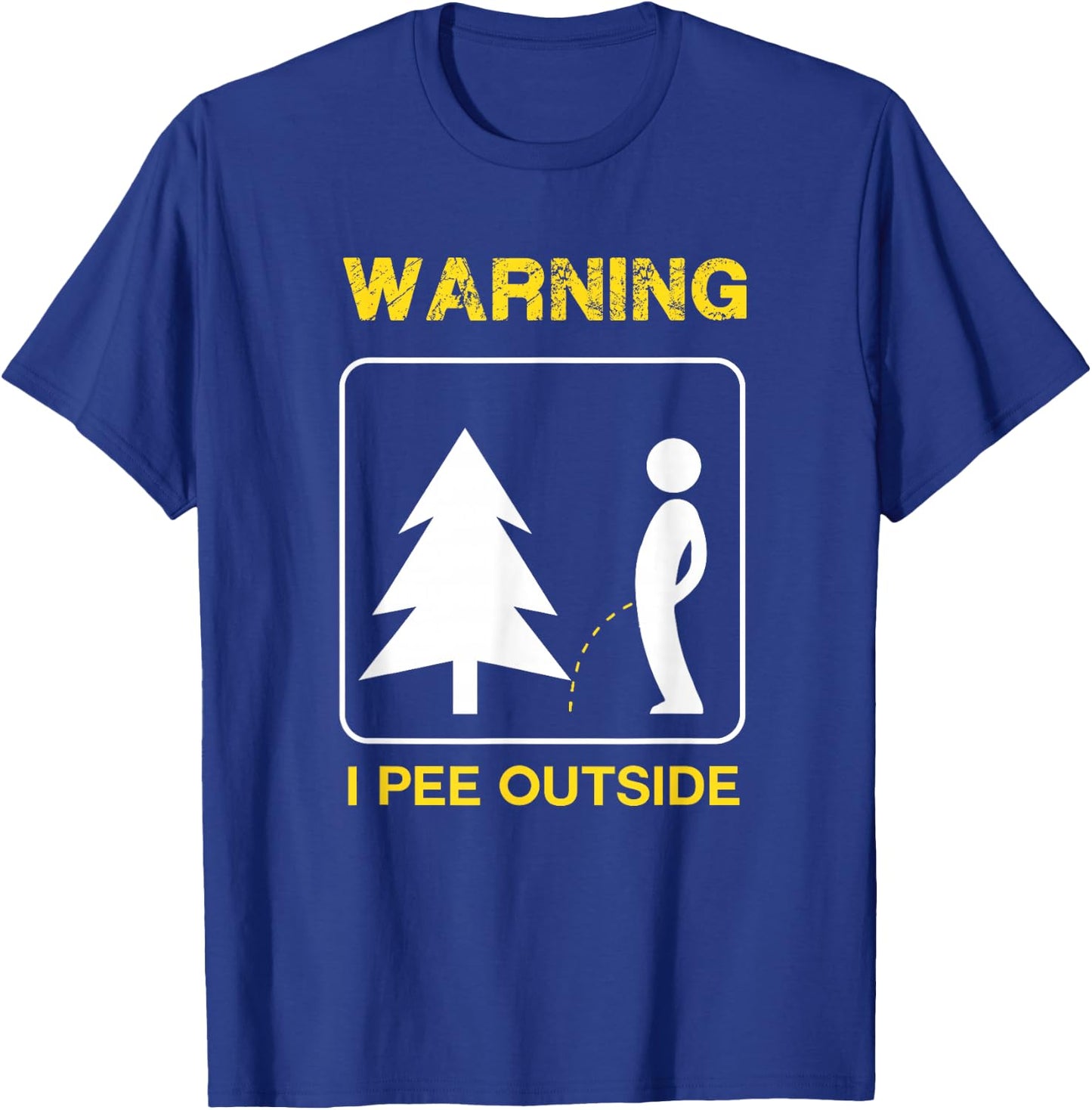 I Pee Outside T Shirt - Camping Shirt T-Shirt - T-Shirt | Royal