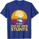 I Do My Own Stunts Broken Arm Injury Get Well Soon Gift T-Shirt - T-Shirt | Royal