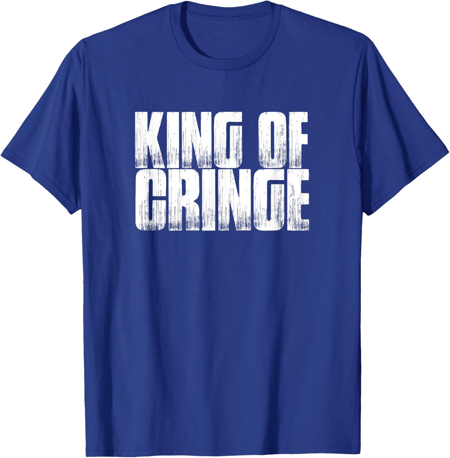 King Of Cringe Funny Saying Sarcastic Novelty T-Shirt - T-Shirt | Royal