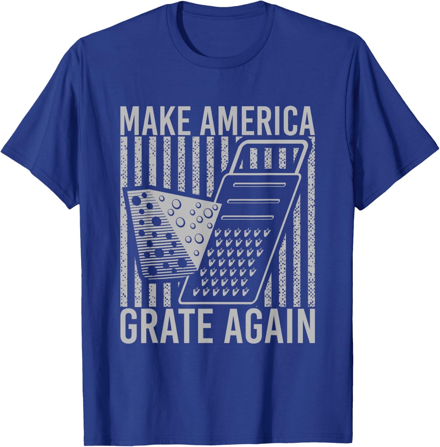 Make America Grate Again Cheese Funny Wordplay T-Shirt - T-Shirt | Royal