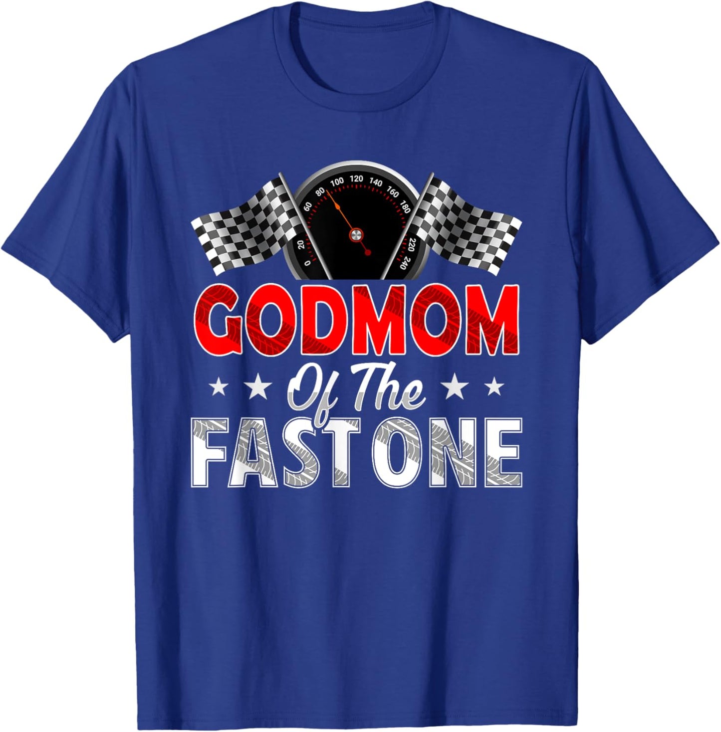 GodMom of The Fast One First Birthday Racing Car Family T-Shirt - T-Shirt | Royal