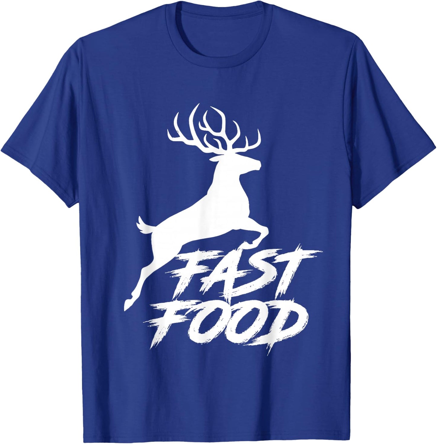 Deer Fast Food Hunting Gift Fast Food Funny Hunter Deer T-Shirt - T-Shirt | Royal