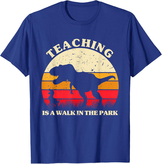 Teaching is a Walk in Park - Dinosaur Teacher Gifts Men Women T-Shirt - T-Shirt | Royal