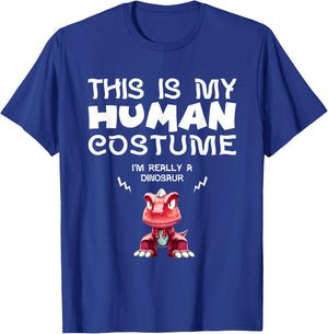 This Is My Human Costume I'm Really a Dinosaur T Shirt T-Shirt - T-Shirt | Royal