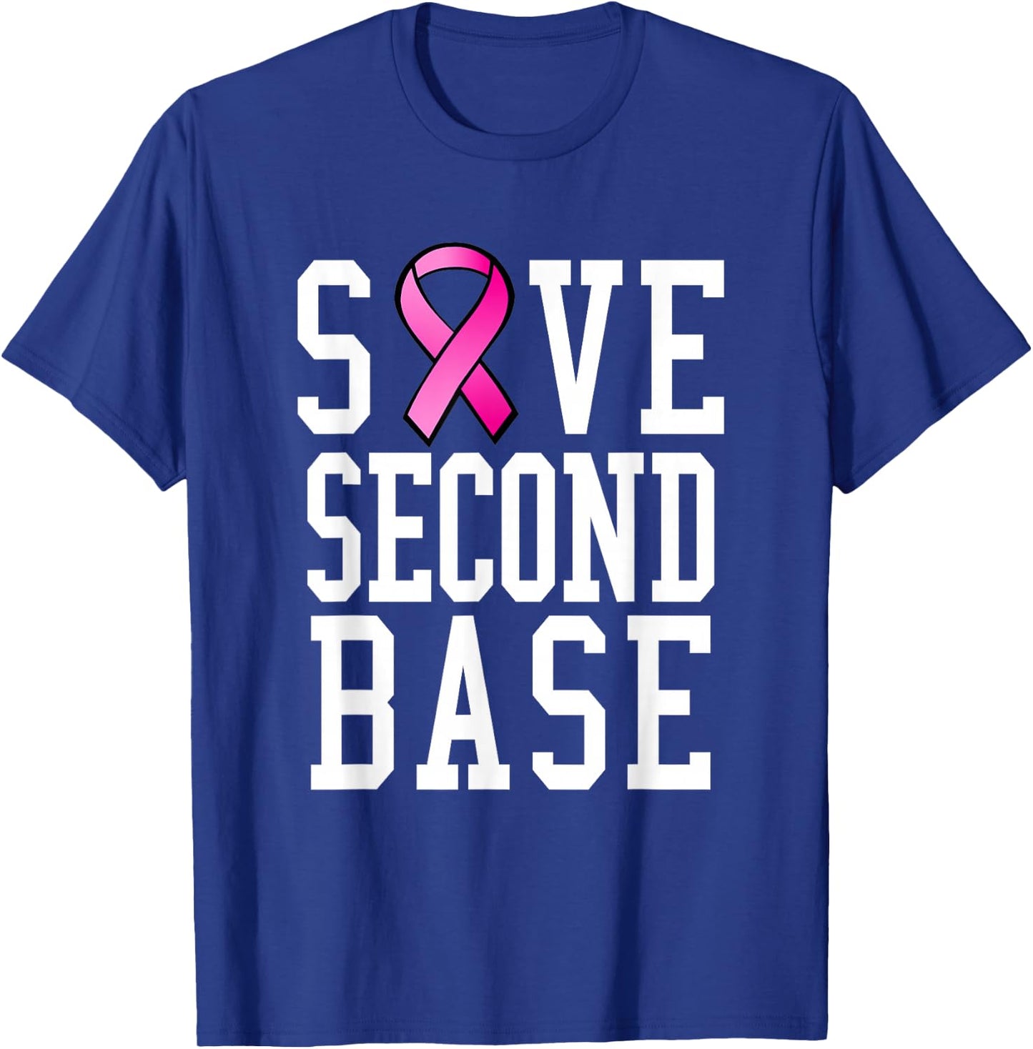 Save Second Base Shirt Breast Cancer T-Shirt - T-Shirt | Royal