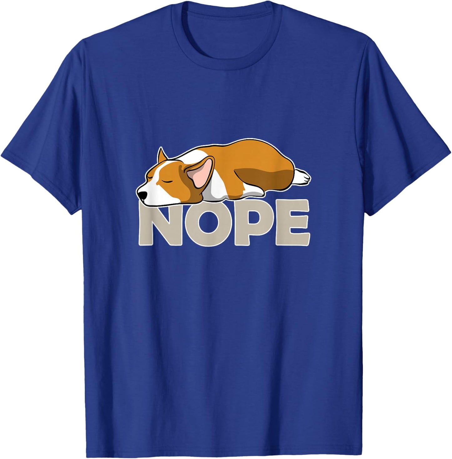 Nope Lazy Corgi Shirt T-Shirt - T-Shirt | Royal