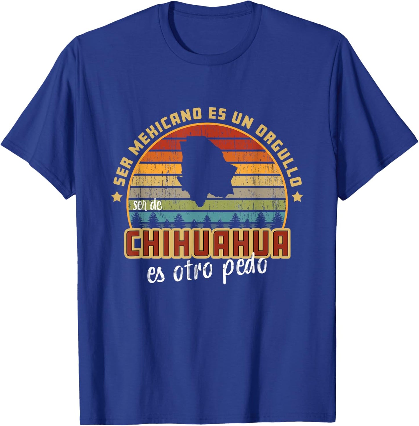 Ser de Chihuahua Mexico Es Otro Pedo Funny Mexican Slang T-Shirt - T-Shirt | Royal