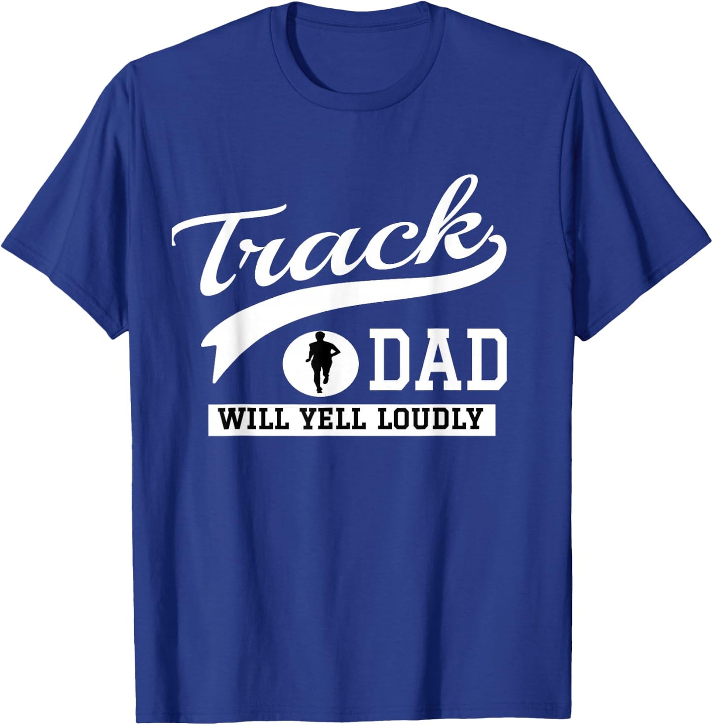 Track and Field Dad Loud Cheer Dad Runner Gift T-Shirt - T-Shirt | Royal