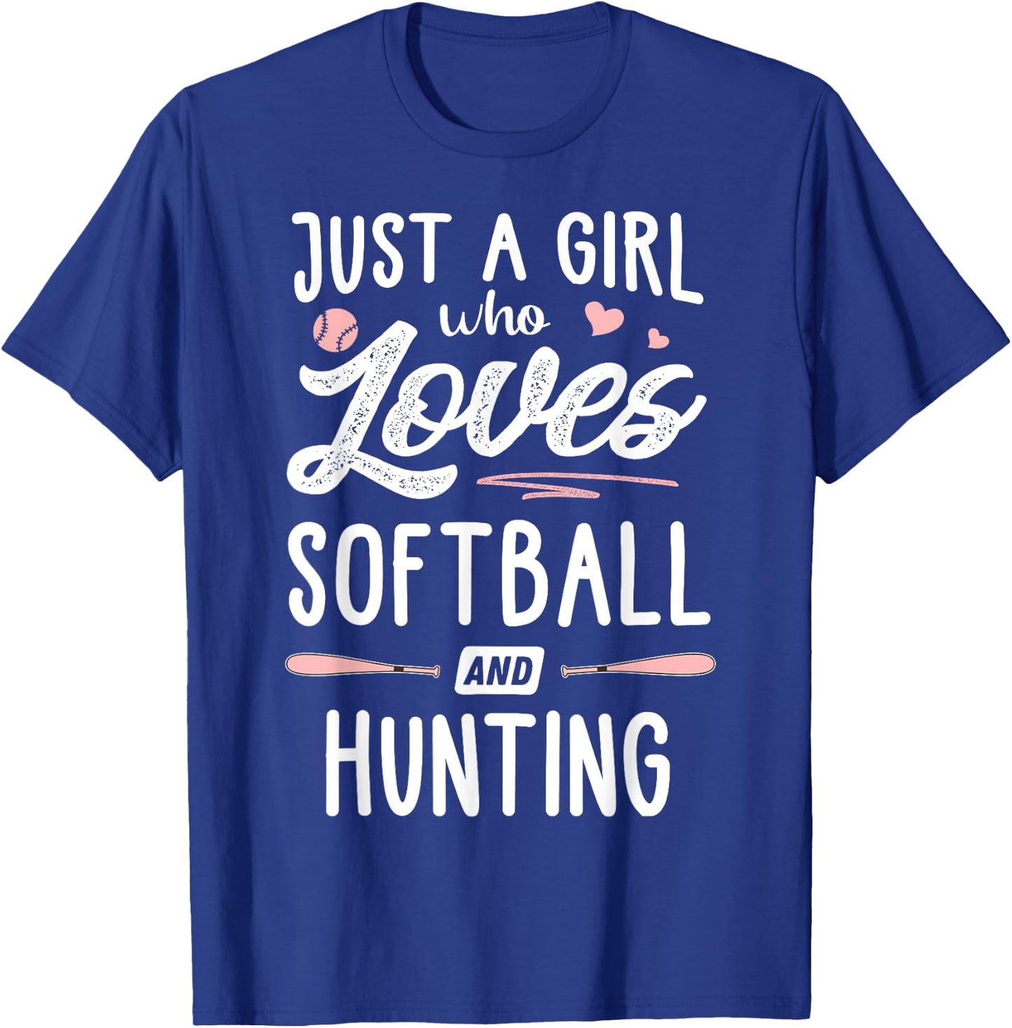 Just A Girl Who Loves Softball And Hunting Gift Women T-Shirt - T-Shirt | Royal