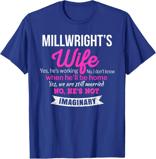 Millwright's Wife Gift Funny Wedding Anniversary T-Shirt - T-Shirt | Royal