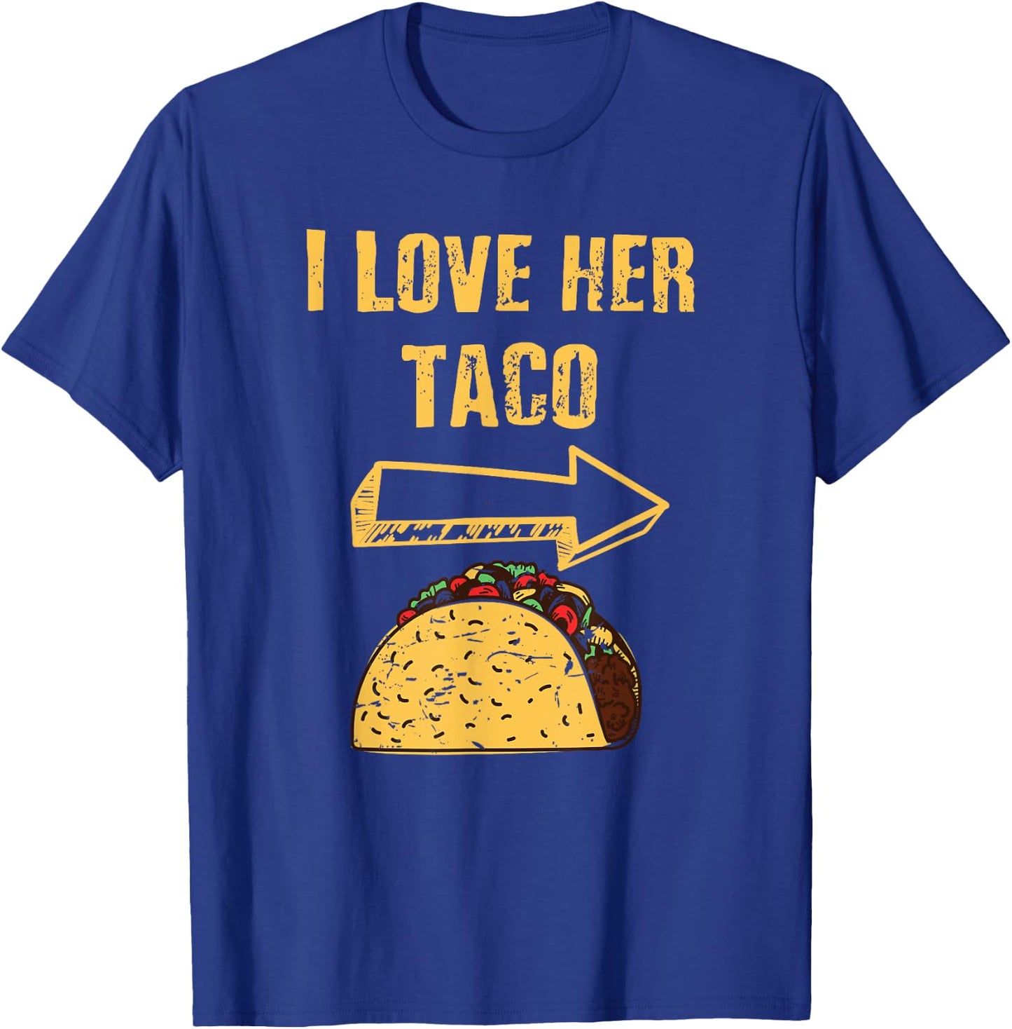 Men I Love Her Taco Matching Couple Cinco De Mayo T-Shirt - T-Shirt | Royal