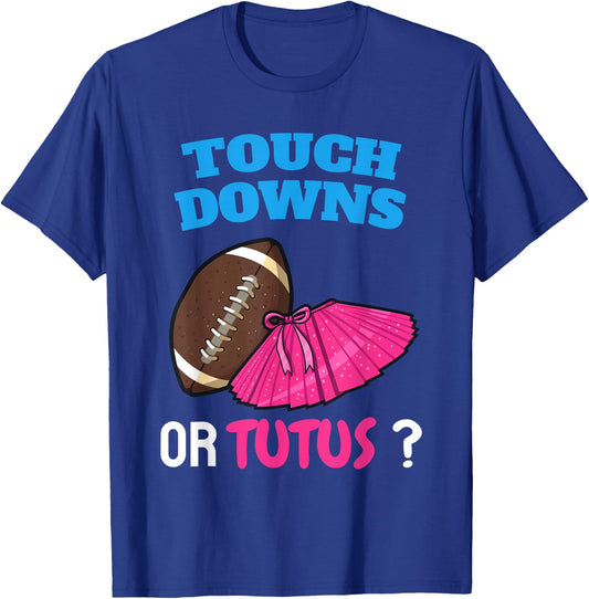 Touchdowns Or Tutus | Funny Gender Reveal Football Ballet T-Shirt - T-Shirt | Royal