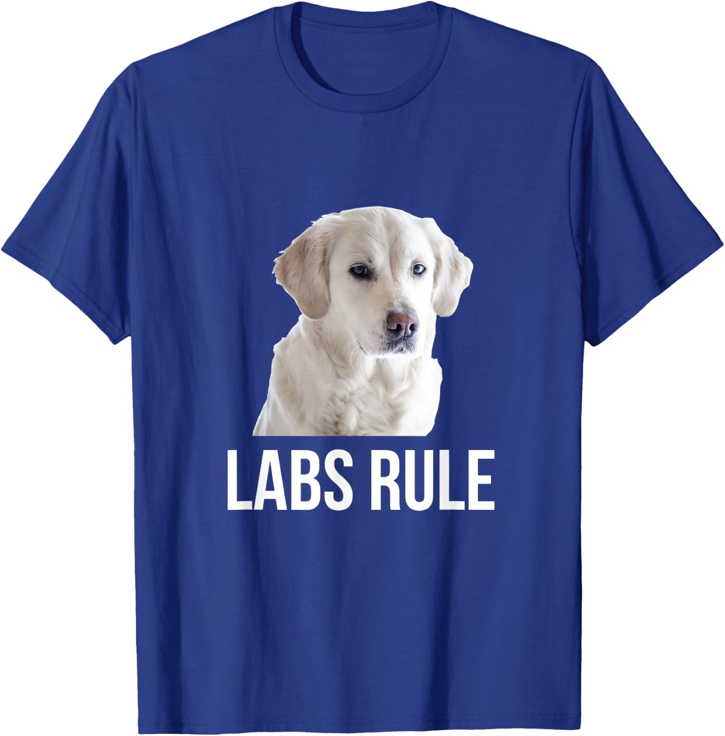 White Labrador Retrievers Rule (Labs) T-Shirt - T-Shirt | Royal