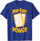 Funny Pop Tart Power, Bodybuilding Pre-Workout T-Shirt - T-Shirt | Royal
