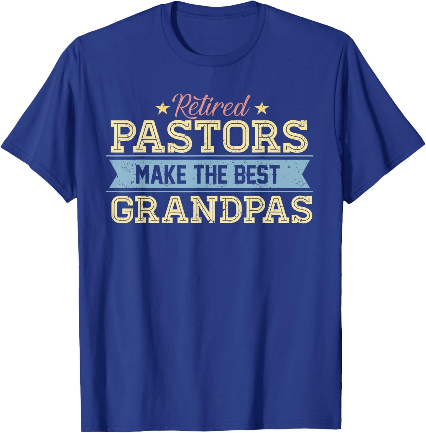 Retired Pastor Grandpa Retirement Gift Preacher T-Shirt - T-Shirt | Royal