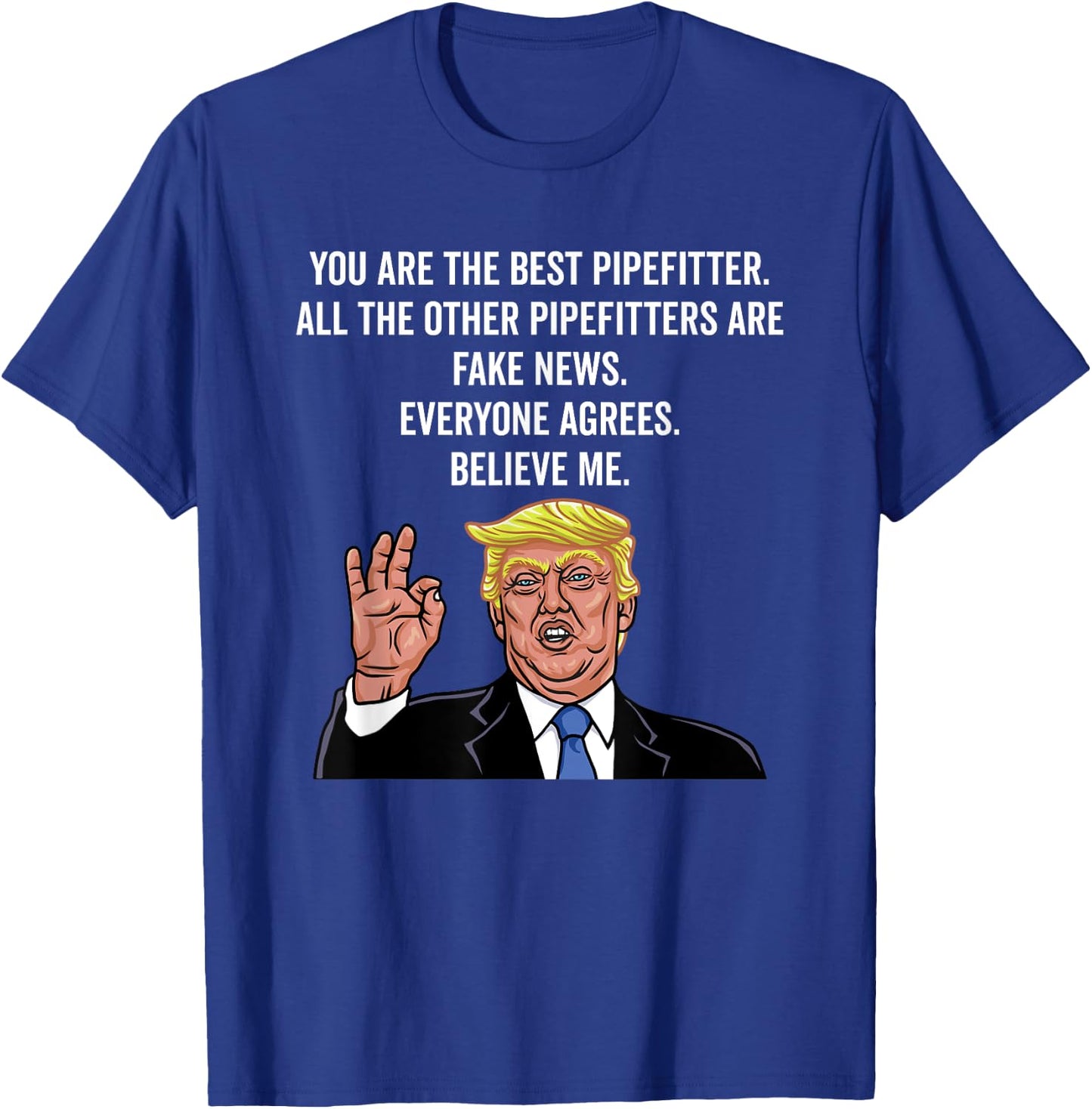Funny Trump Pipefitter Worker Gifts Shirt T-Shirt - T-Shirt | Royal