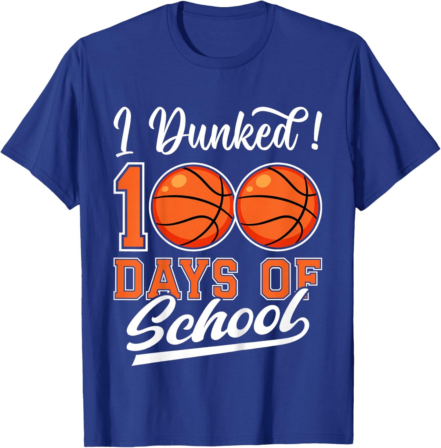 Kids I Dunked 100 Days Of School Basketball 100th Day Kids Boys T-Shirt - T-Shirt | Royal