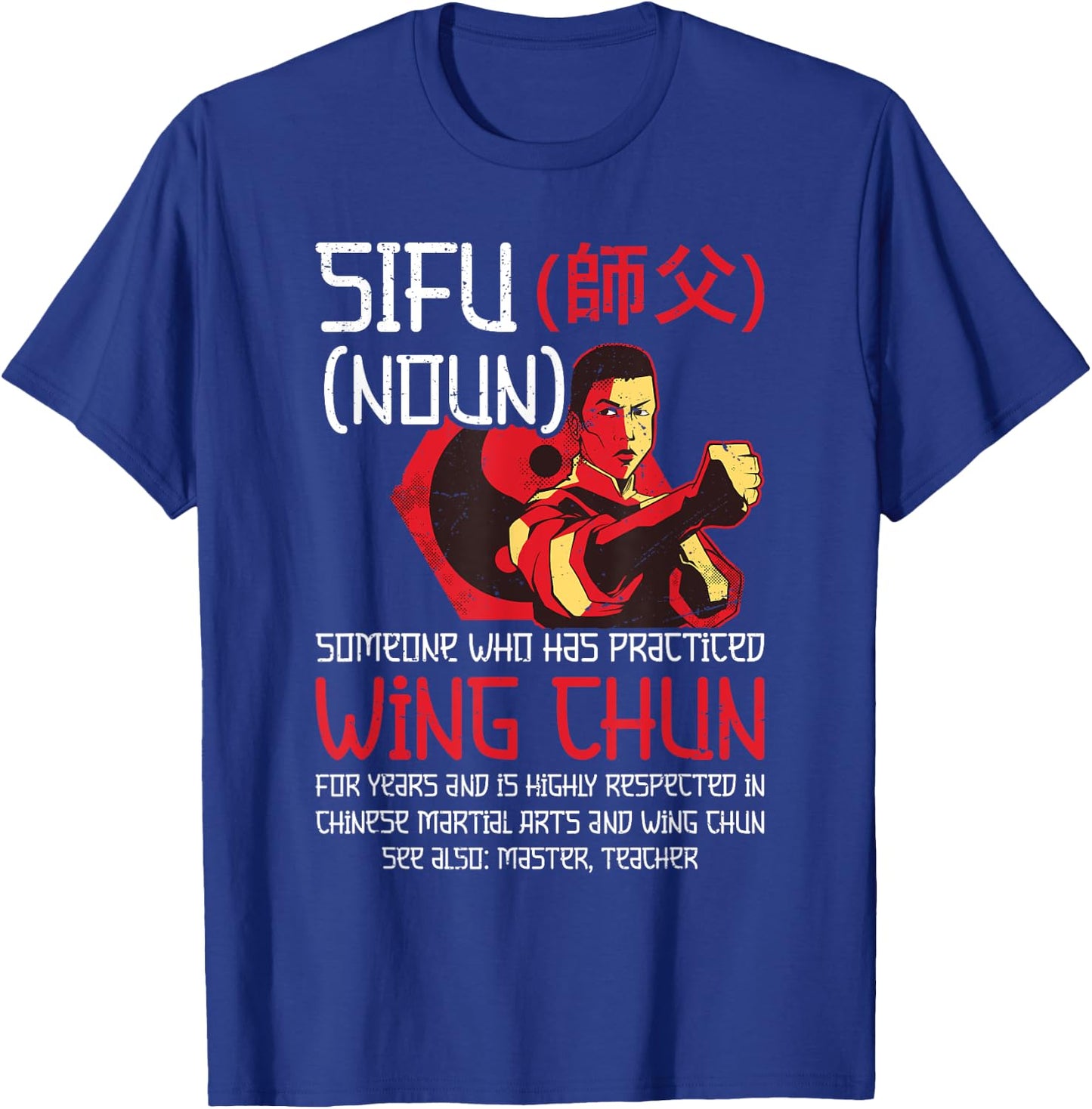 Wing Chun Costume Instructor Lesson Kung Fu Wing Chun T-Shirt - T-Shirt | Royal