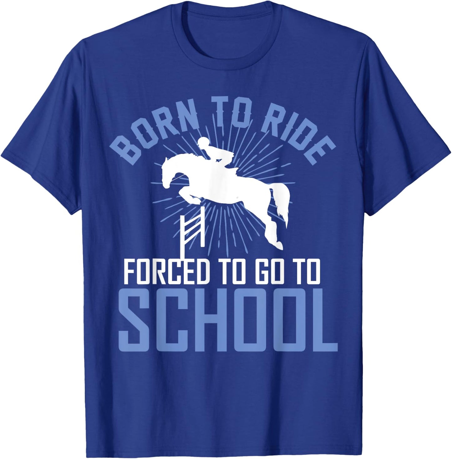 Born to Ride Equestrian horseback riding Gift girls T-Shirt - T-Shirt | Royal