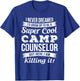 Funny Camp Counselor Gift T-Shirt - T-Shirt | Royal