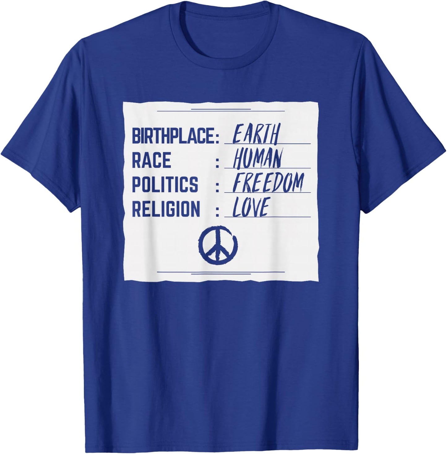 Earth Human Freedom Love Motivational Peace Statement Gift T-Shirt - T-Shirt | Royal
