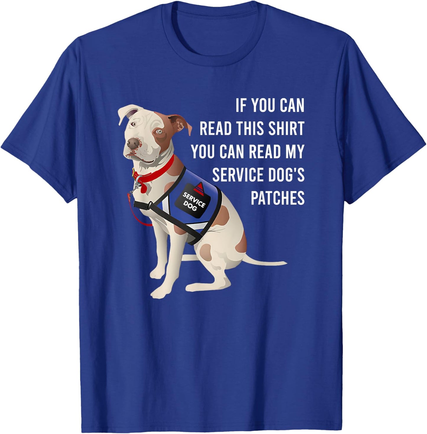 You Can Read My Service Dog's Patches Men Women T-Shirt - T-Shirt | Royal