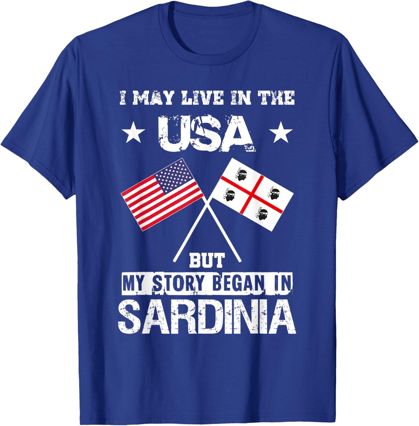 USA America Sardinia Flag My Story Began Sardegna T-Shirt - T-Shirt | Royal