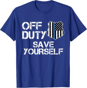 Off Duty Save Yourself T Shirt Funny Police Blue Line Gift T-Shirt - T-Shirt | Royal