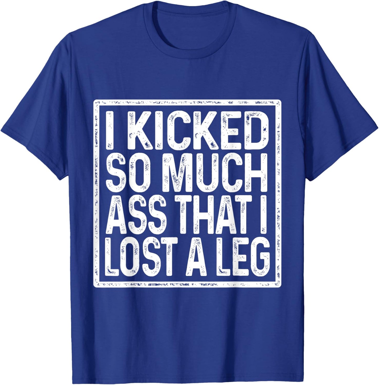 Amputee Humor Lost Leg Funny Recovery Gifts T-Shirt - T-Shirt | Royal