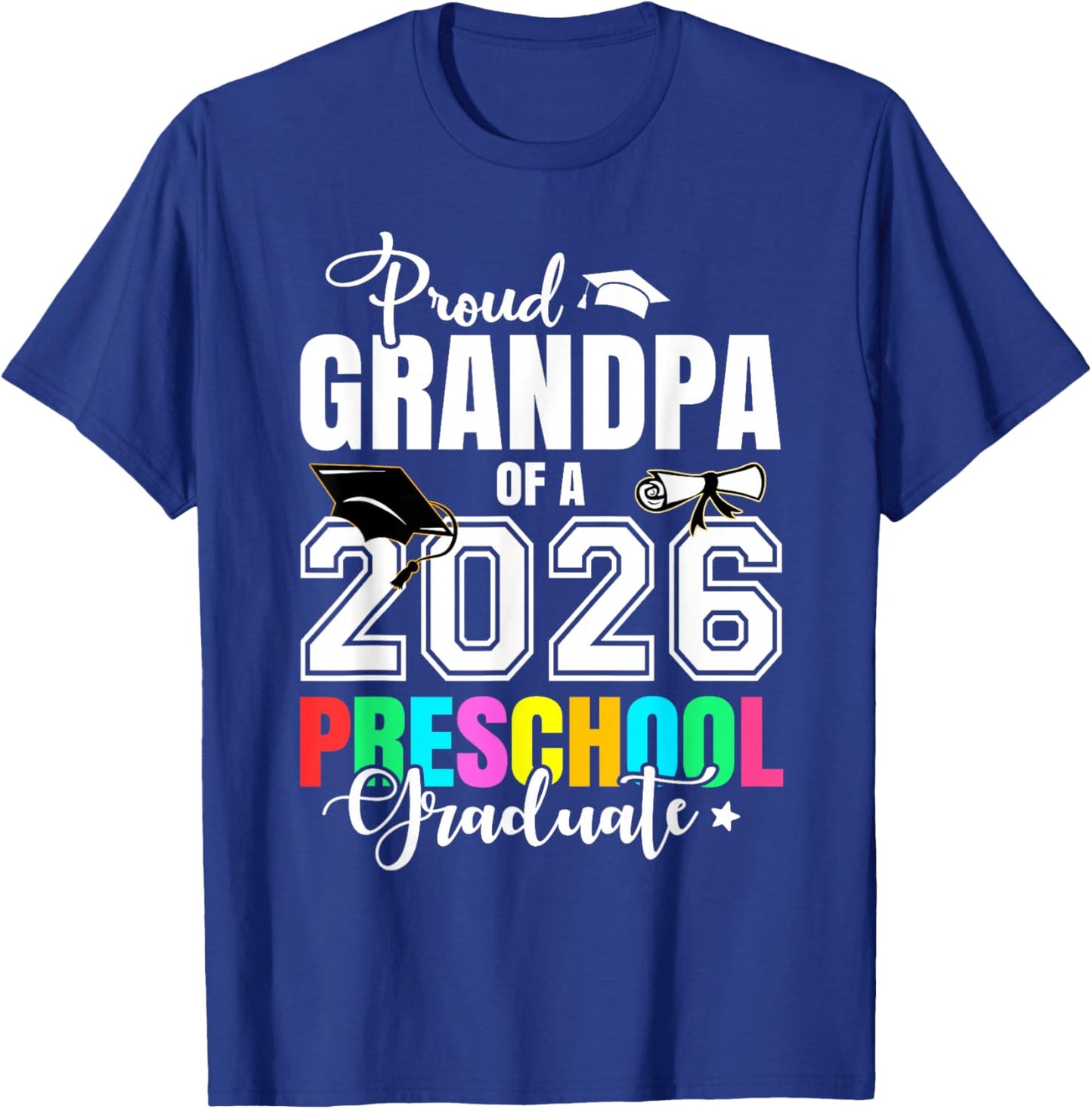 Proud Grandpa of A 2026 Preschool Graduate Graduation T-Shirt - T-Shirt | Royal