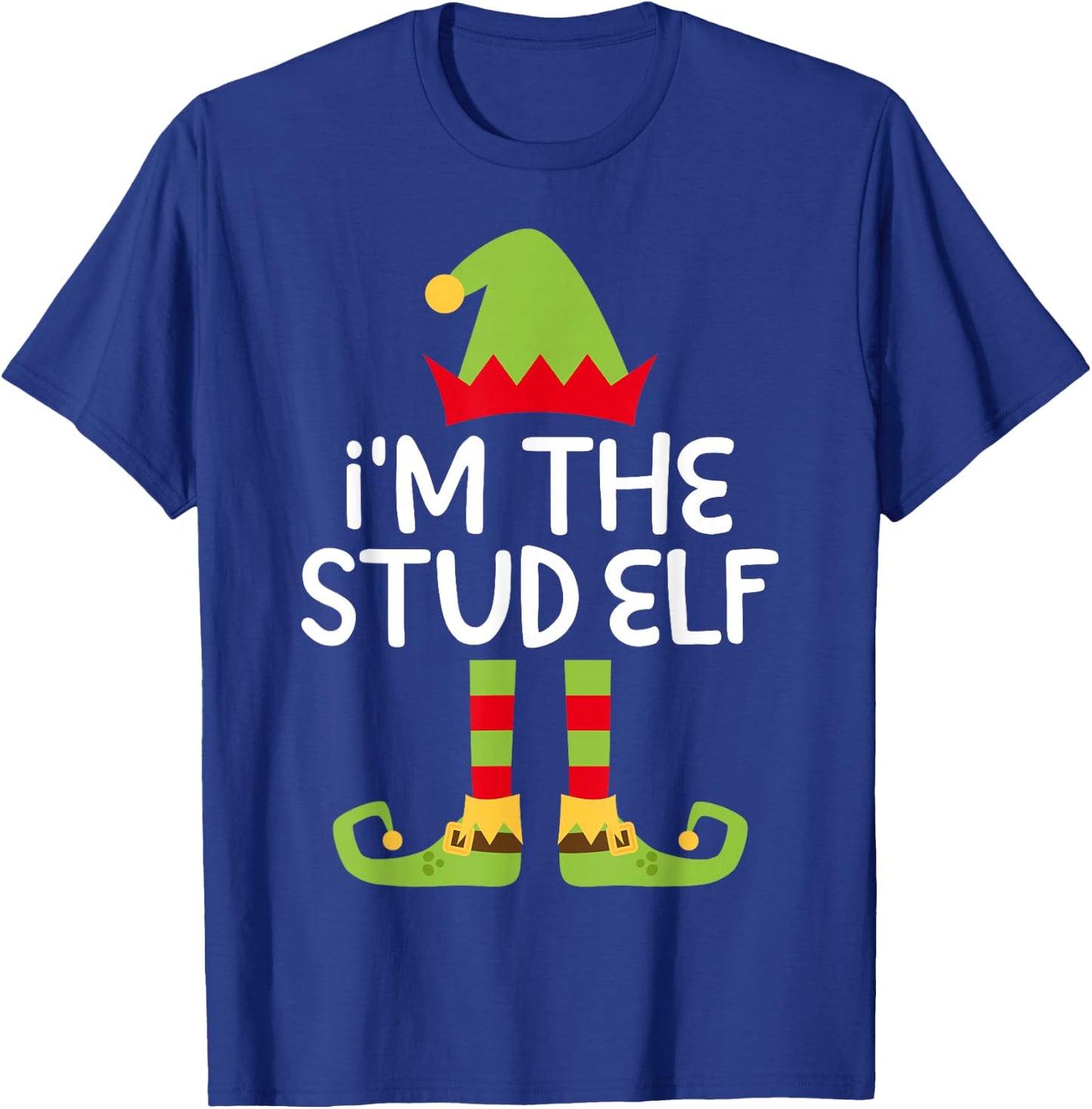 I'm The Stud Elf Shirt Adult Kids Matching Christmas Elf T-Shirt - T-Shirt | Royal