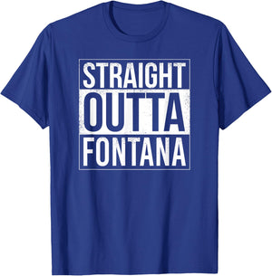 Straight outta Fontana - USA American Hometown City T-Shirt - T-Shirt | Royal