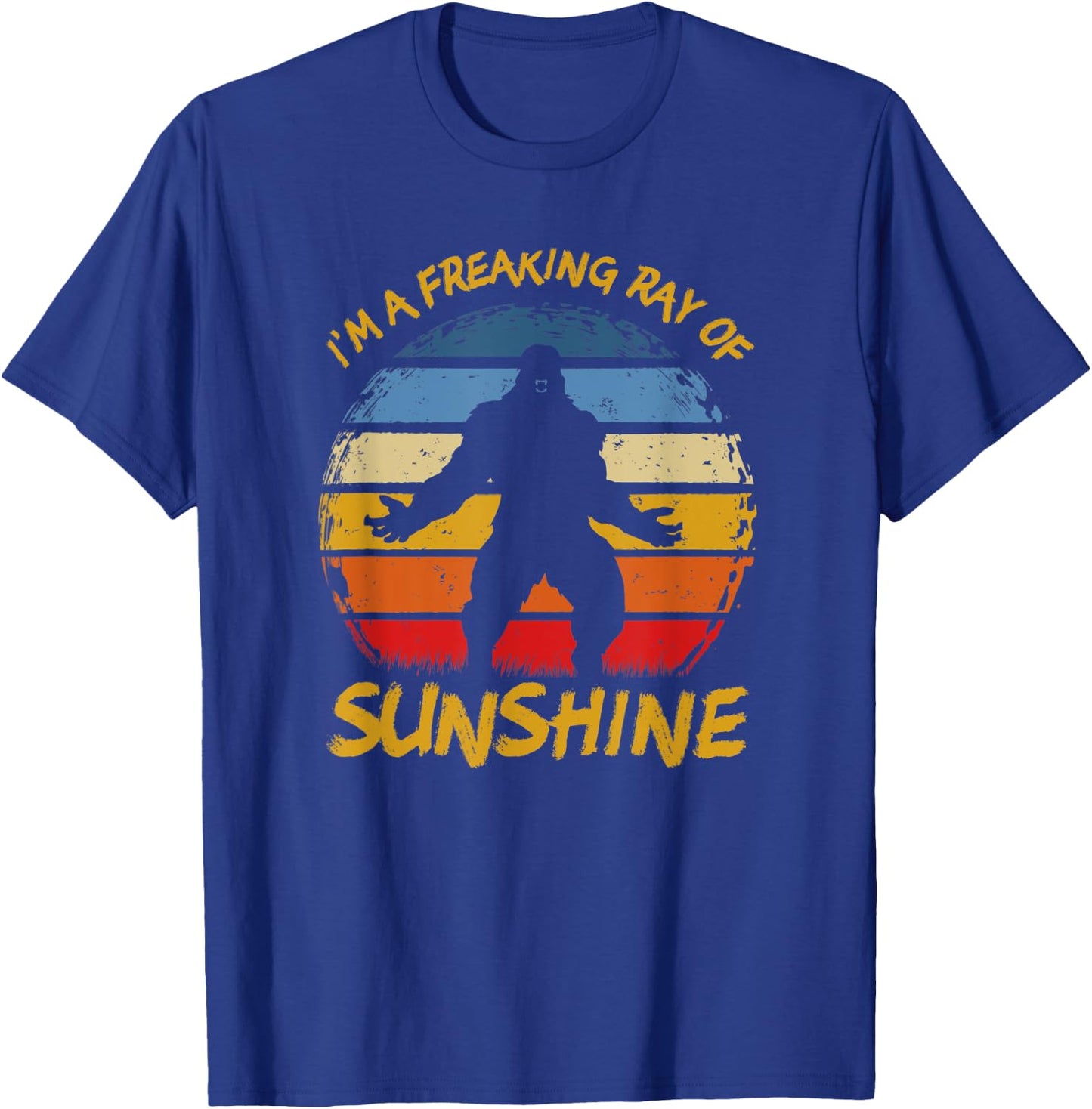 Im A Freaking Ray of Sunshine Funny Sasquatch Bigfoot Scream T-Shirt - T-Shirt | Royal