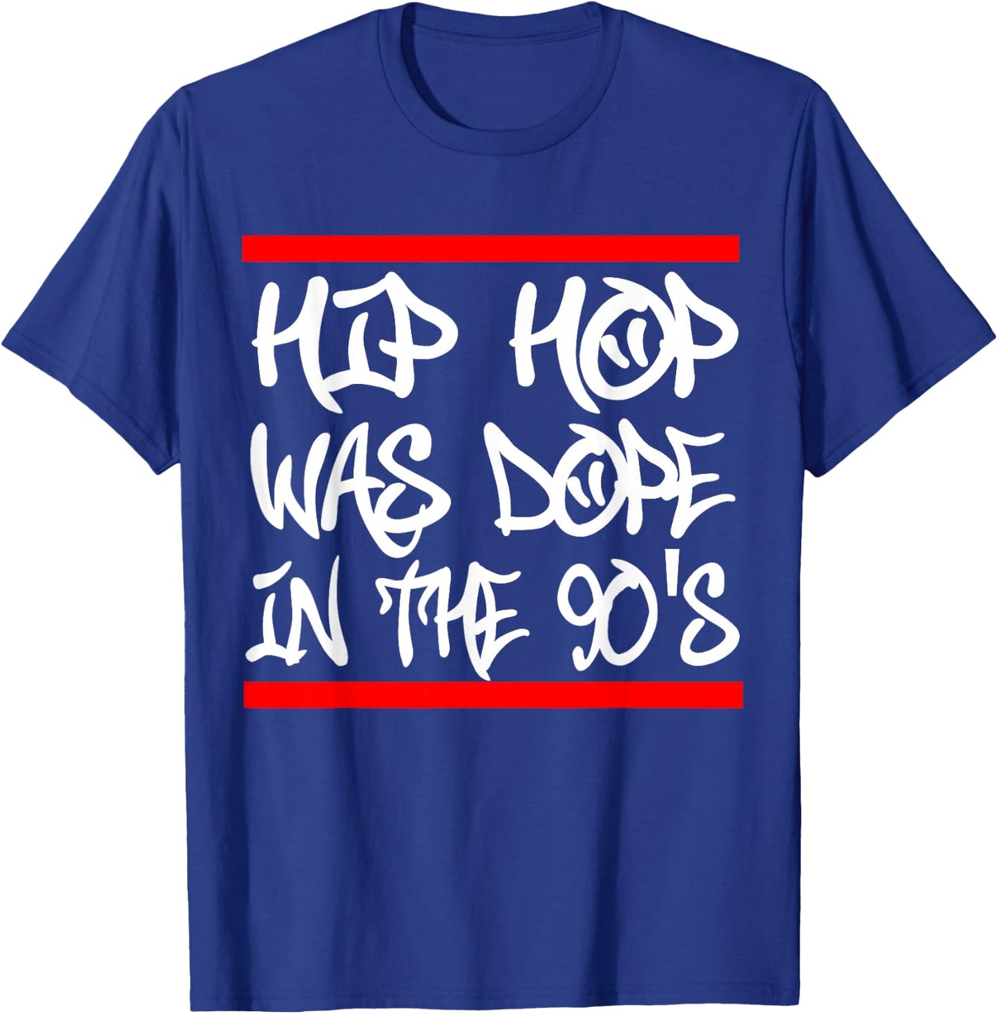 I Love 90's Hip Hop Design Hip Hop was Dope in The 90's T-Shirt - T-Shirt | Royal