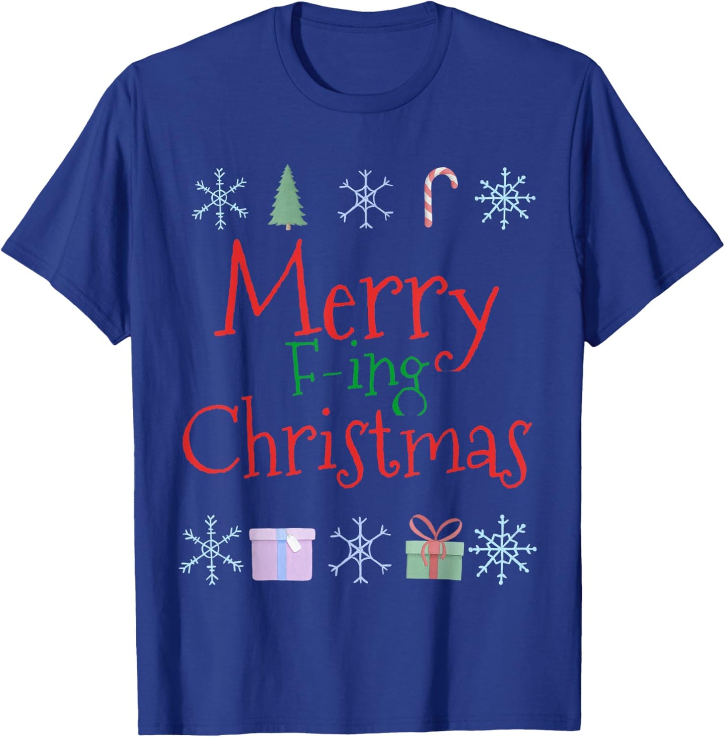 Merry Fucking (F-ing) Christmas Funny Sarcastic Quote T-Shirt - T-Shirt | Royal