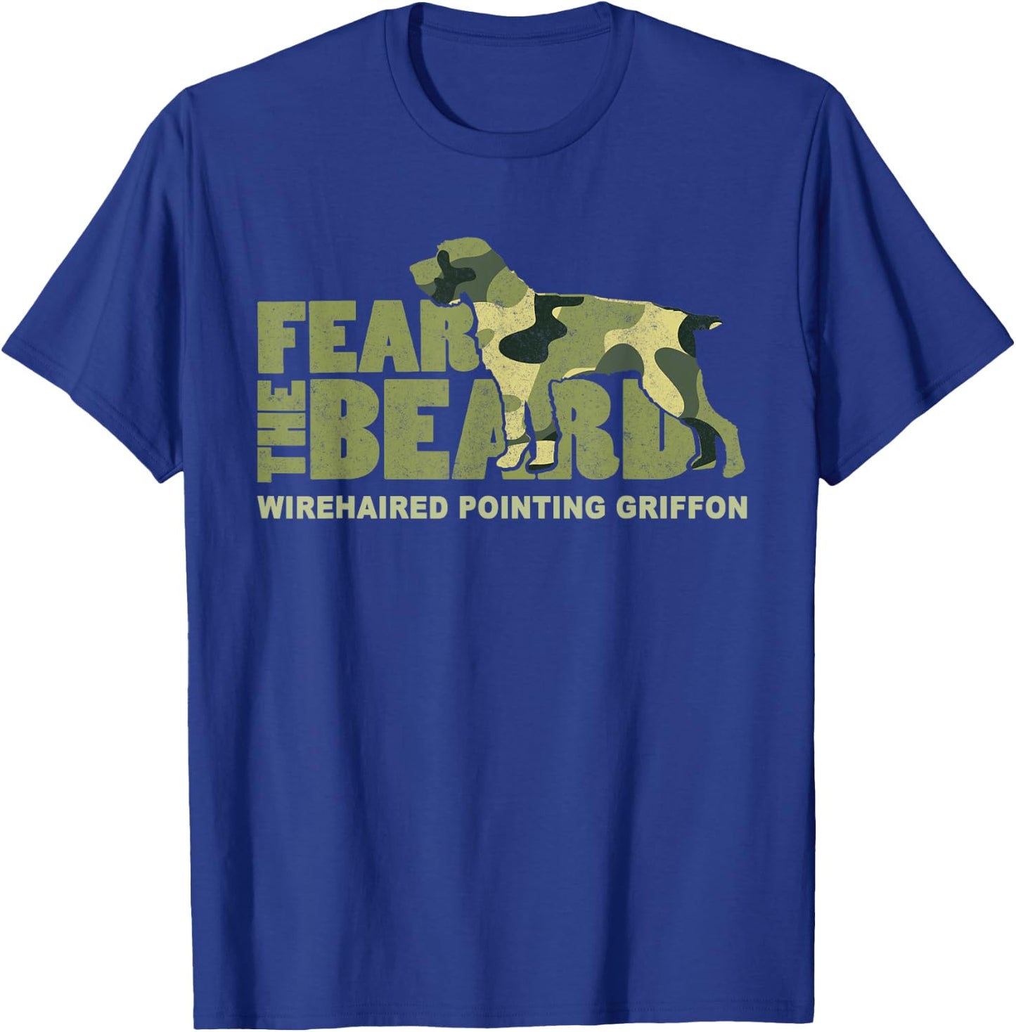 Fear the Beard - Camo Wirehaired Pointing Griffon Hunting T-Shirt - T-Shirt | Royal