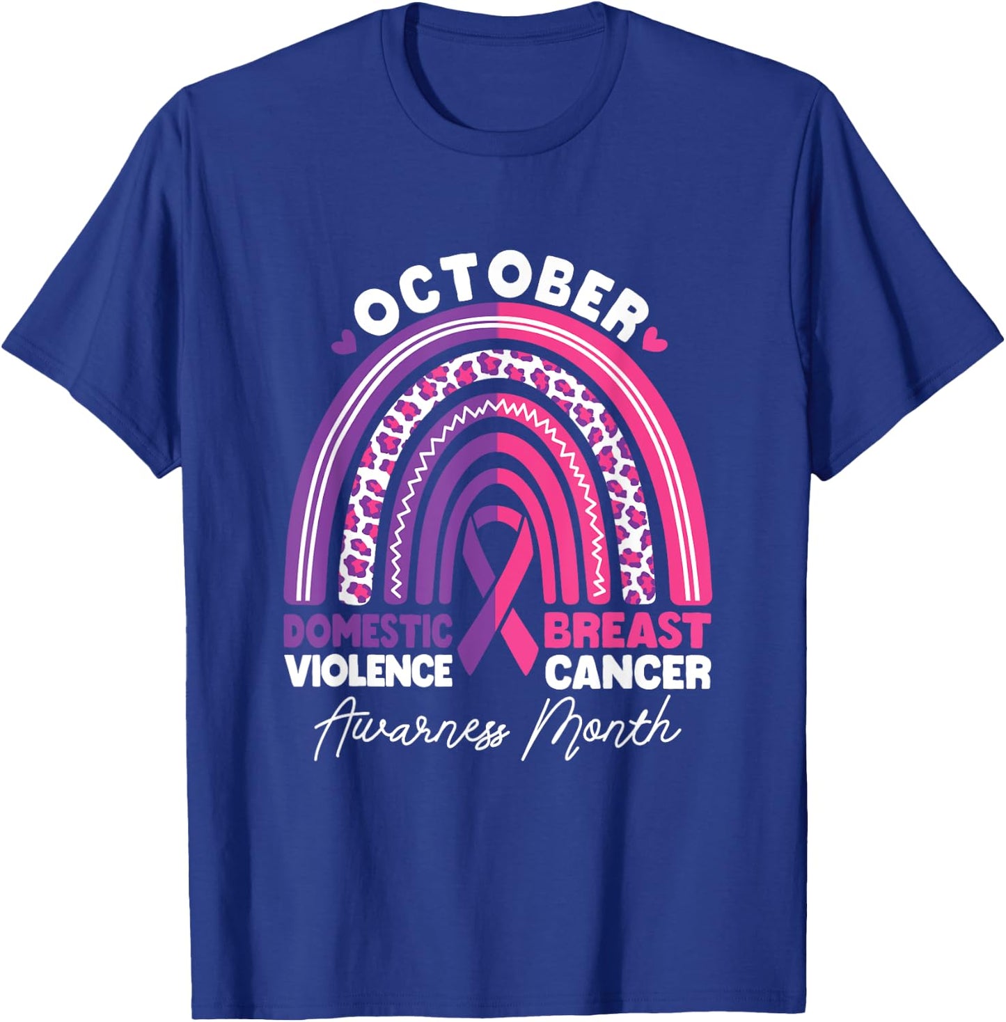 Domestic Violence And Breast Cancer Awareness Month Rainbow T-Shirt - T-Shirt | Royal