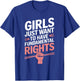 Girls Just Want To Have Fundamental Rights T-Shirt - T-Shirt | Royal