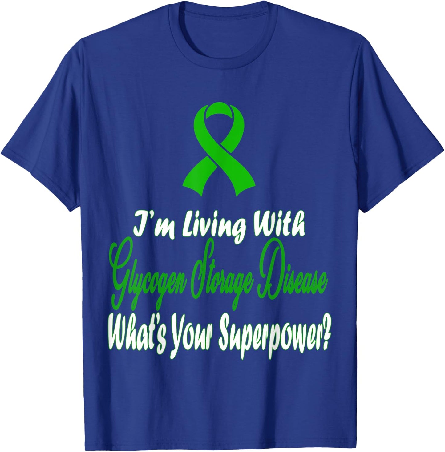 Glycogen Storage Disease Awareness T-Shirt - T-Shirt | Royal